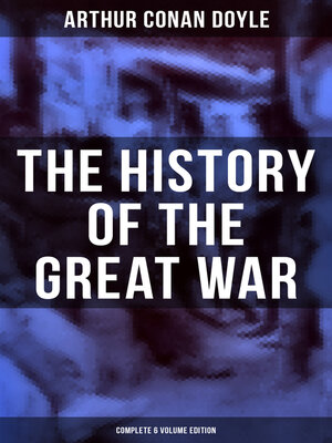 cover image of The History of the Great War (Complete 6 Volume Edition)